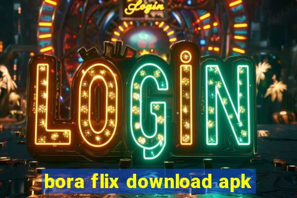 bora flix download apk